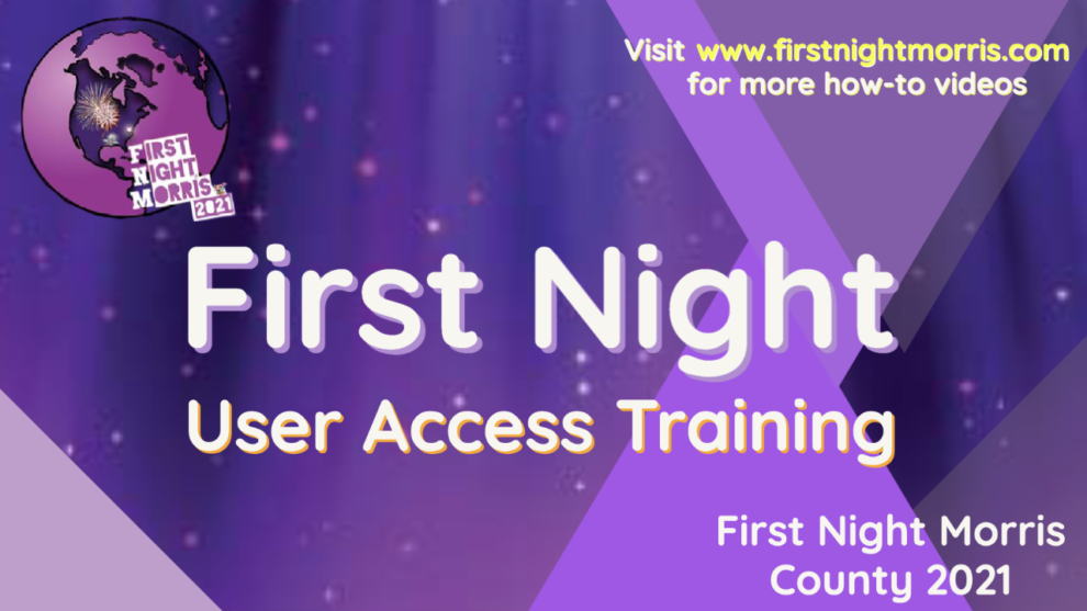 First Night User Access training First Night Morris User Access Training